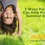 3 Ways Parents Can Help Prevent Summer Slide