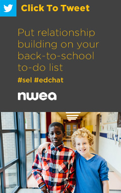 Tweet: Put relationship building on your back-to-school to-do list 
https://www.nwea.org/blog/2019/put-relationship-building-on-your-back-to-school-to-do-list/ #sel #edchat